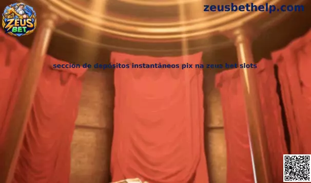 Sección de depósitos instantáneos Pix en Zeus Bet slots
