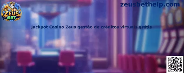Gestión de créditos virtuales de Jackpot Casino Zeus