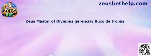 Guía de Zeus Master of Olympus gerenciar fluxo de tropas