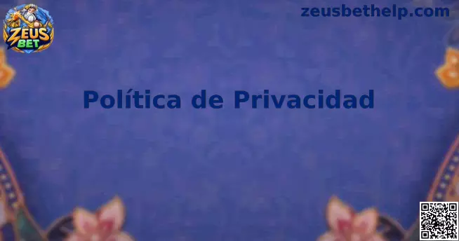 Política de privacidad Zeus Bet
